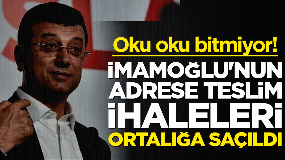 Oku oku bitmiyor! İmamoğlu'nun adrese teslim ihaleleri ortalığa saçıldı