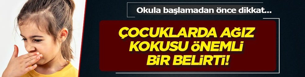 Okul öncesi çocuklarda ağız kokusu sorunu en önemli bir belirtisi: Kulakta büyük zarar veriyor, başarıyı etkiliyor