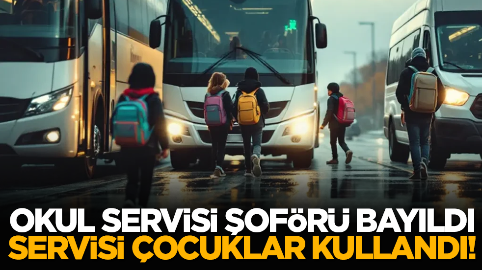 Okul servisi şoförü bayıldı, servisi çocuklar kullandı!