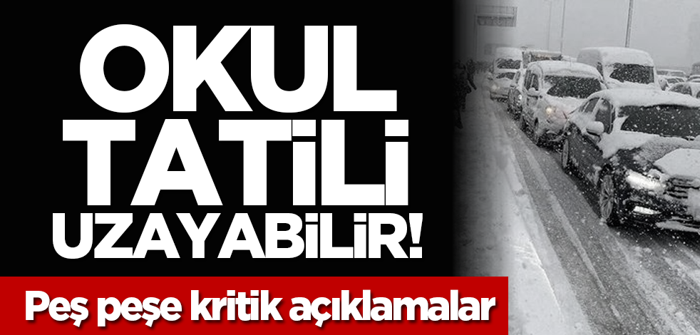 Okul tatili uzayabilir! Peş peşe kritik açıklamalar