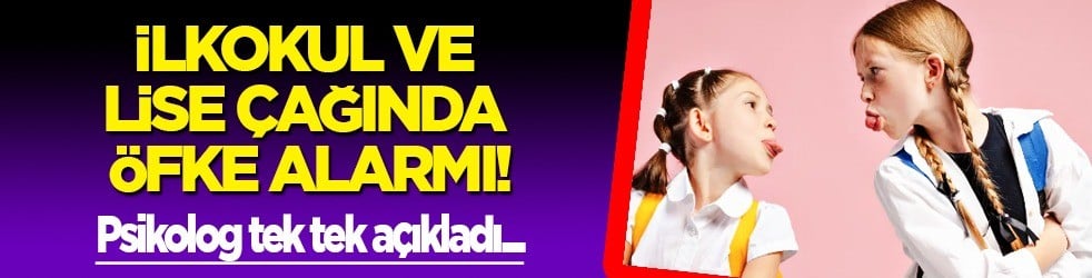  Okulda eğitim başladı, Psikolog açıkladı: İlkokul ve lise çağında öfkeye aman dikkatli olun! Başka bir şey...