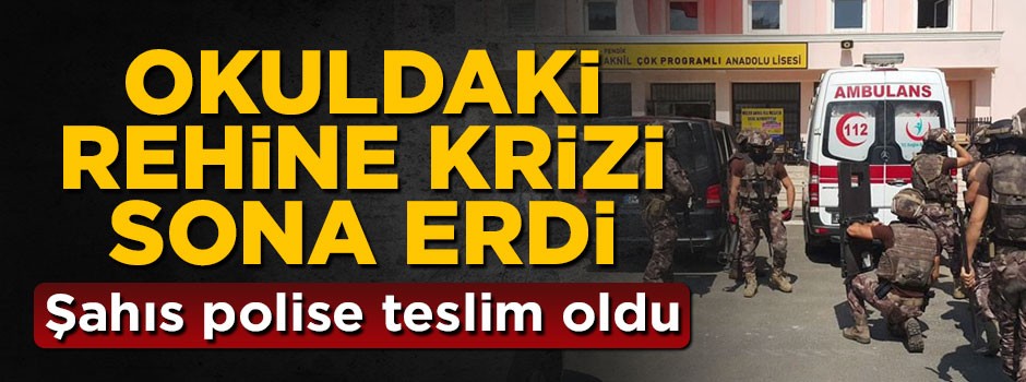 Okuldaki rehine krizi sona erdi