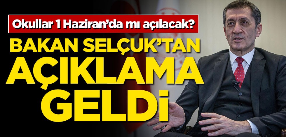 Okullar 1 Haziran'da mı açılacak? Bakan Selçuk'tan açıklama geldi