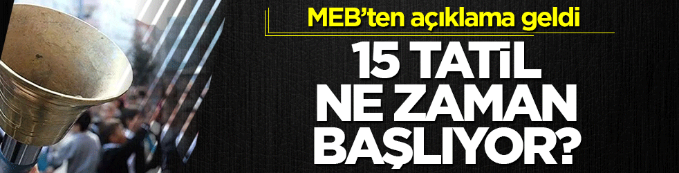 Okullar 15 tatile ne zaman girecek, tatil ne zaman başlıyor? İşte 2025-2026 MEB sömestr tatili takvimi