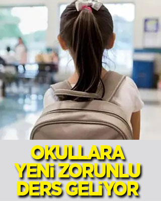 Okullara yeni zorunlu ders geliyor