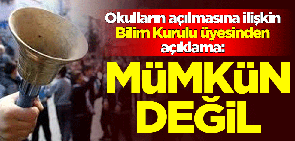 Okulların açılmasına ilişkin Bilim Kurulu üyesi Prof. Dr. Seçil Özkan'dan açıklama: Mümkün değil