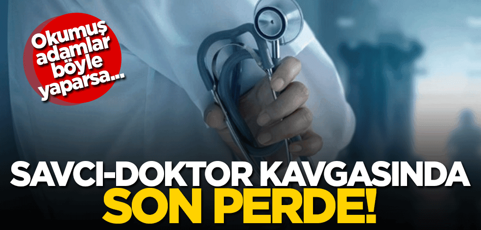 Okumuş adamlar böyle yaparsa! Savcı-doktor kavgasında son perde