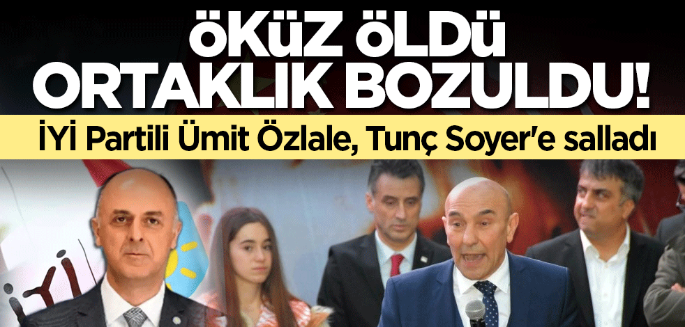 Öküz öldü ortaklık bozuldu! İYİ Partili Ümit Özlale, Tunç Soyer'e salladı