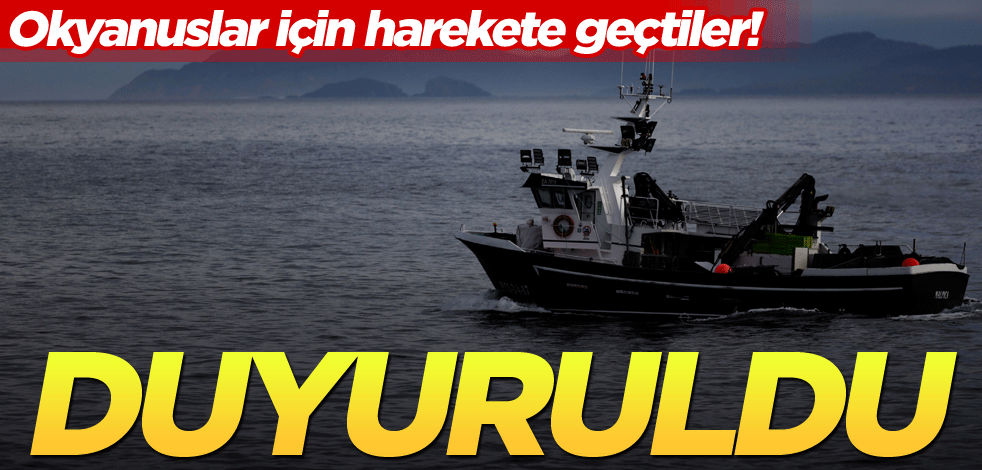 Okyanuslar için harekete geçtiler! Duyuruldu