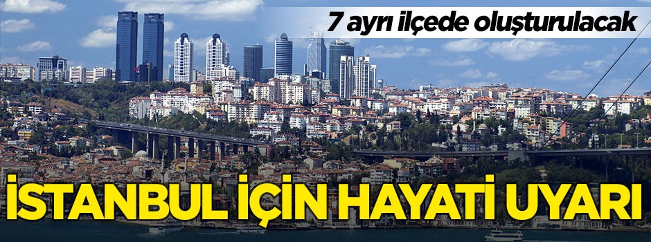 Olası İstanbul depremi için hayati öneri