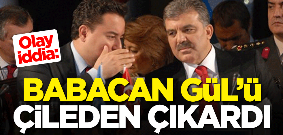 Olay iddia: Ali Babacan, Abdullah Gül'ü çileden çıkardı