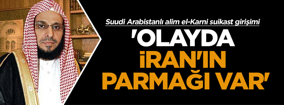 el-Karni'ye suikast girişimi: 'Olayda İran'In parmağı var'