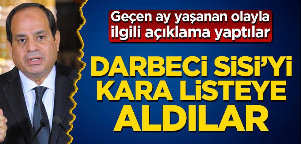 Olayla ilgili açıklama yaptılar! Darbeci Sisi’ye beklenmedik darbe