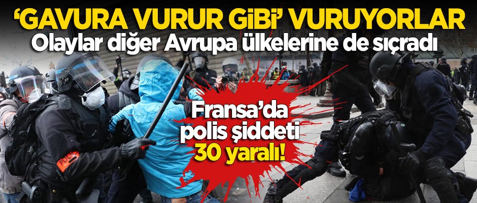 Olaylar büyüyor, diğer Avrupa ülkelerine de sıçradı! Fransa'da en az 30 kişi yaralandı