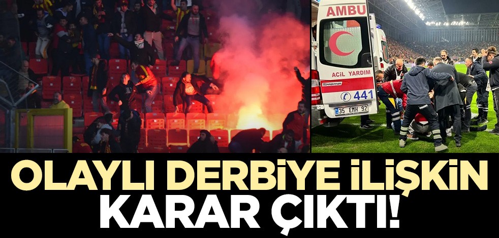 Olaylı derbide karar: 19 tutuklama!