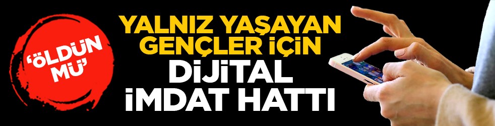 ‘Öldün mü?’: Yalnız yaşayan gençler için dijital imdat hattı