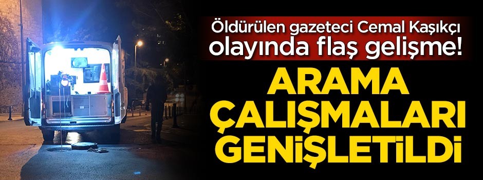 Öldürülen gazeteci Cemal Kaşıkçı olayında flaş gelişme!