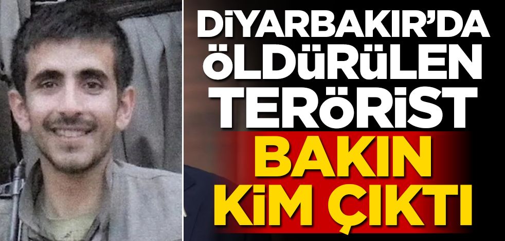 Öldürülen terörist bakın kim çıktı