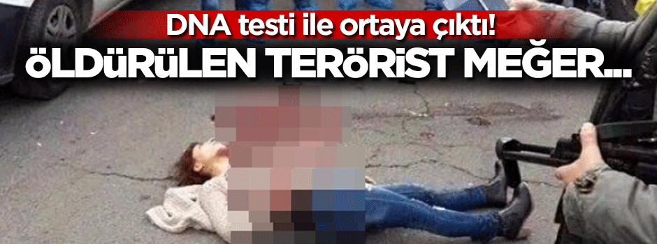 Öldürülen terörist meğer...