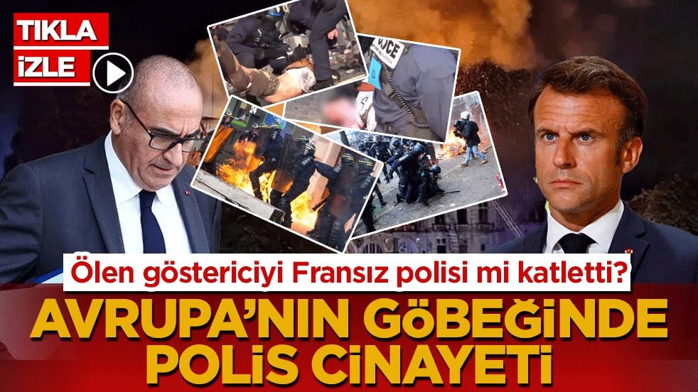Ölen göstericiyi Fransız polisi mi katletti? Avrupa’nın göbeğinde polis cinayeti!