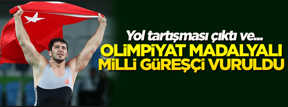 Olimpiyat madalyalı milli sporcu vuruldu