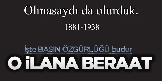'Olmasaydı da olurduk' ilanına beraat