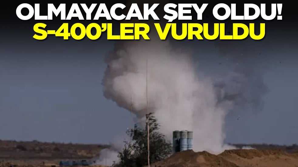 Olmayacak şey oldu: S-400'ler vuruldu