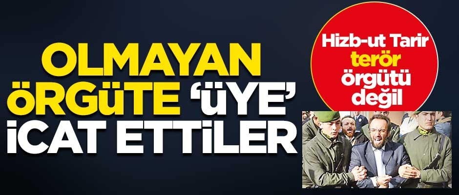 Olmayan örgüte üye icat ettiler