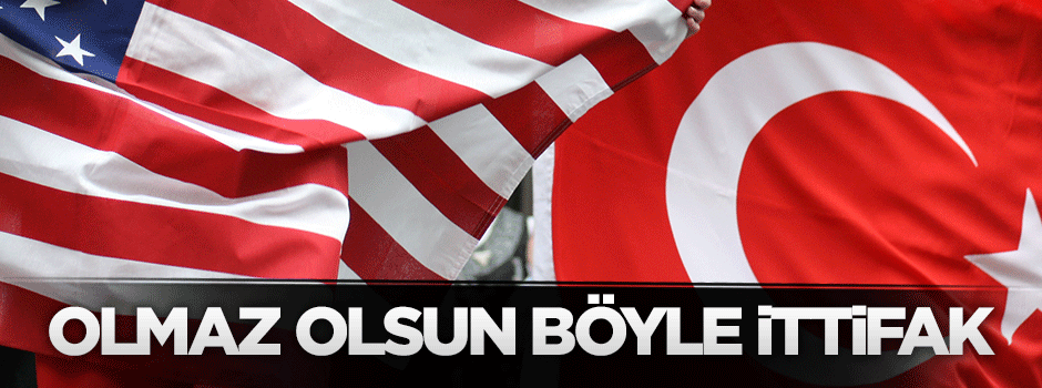 Olmaz olsun böyle ittifak