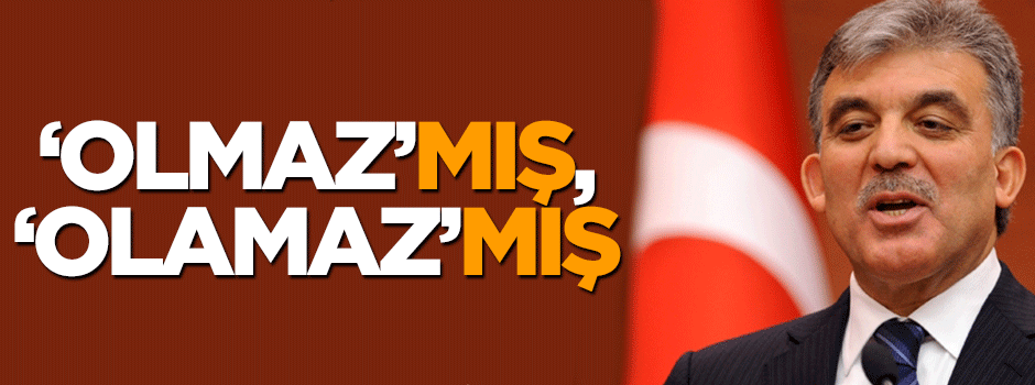 "Olmaz"mış, "Olamaz"mış...