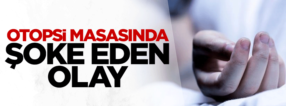 Ölü denilen adam otopsi masasında uyandı