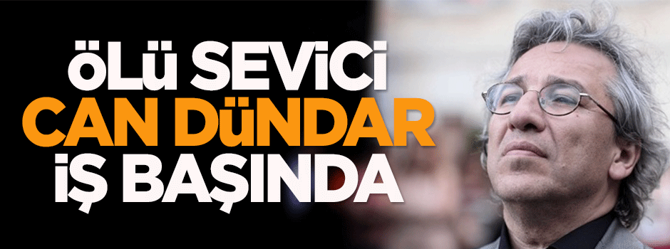 Ölü sevici Can Dündar iş başında