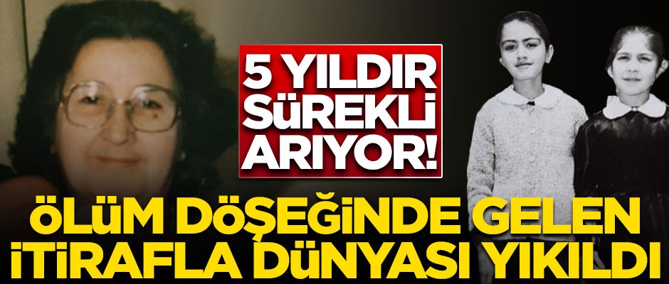 Ölüm döşeğinde gelen itirafla dünyası yıkıldı! 5 yıldır sürekli arıyor