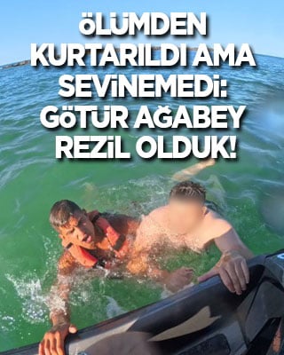 Ölümden son anda kurtarıldı ama onun derdi çok başkaydı: Götür ağabey, rezil olduk!