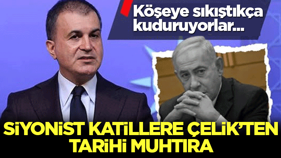 Ömer Çelik’ten katil Netanyahu’nun küstah paylaşımına sert tepki: Caniler, hesap vermekten kaçamayacaklar