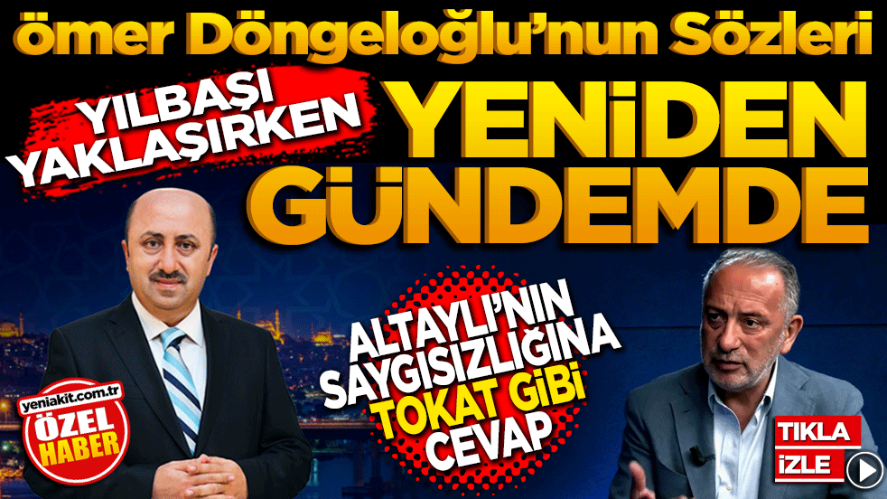Ömer Döngeloğlu’nun Sözleri yılbaşı yaklaşırken yeniden gündemde: Altaylı’nın saygısızlığına tokat gibi cevap!