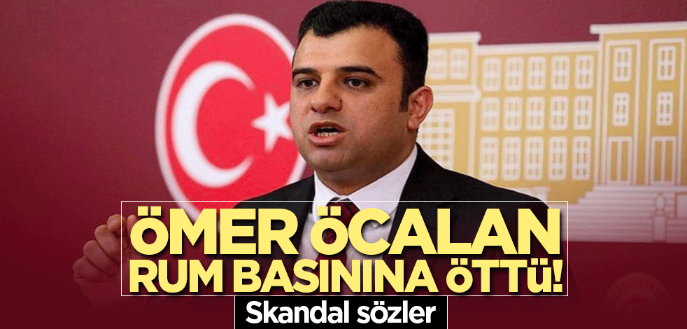 Ömer Öcalan Rum basınına öttü! Skandal sözler