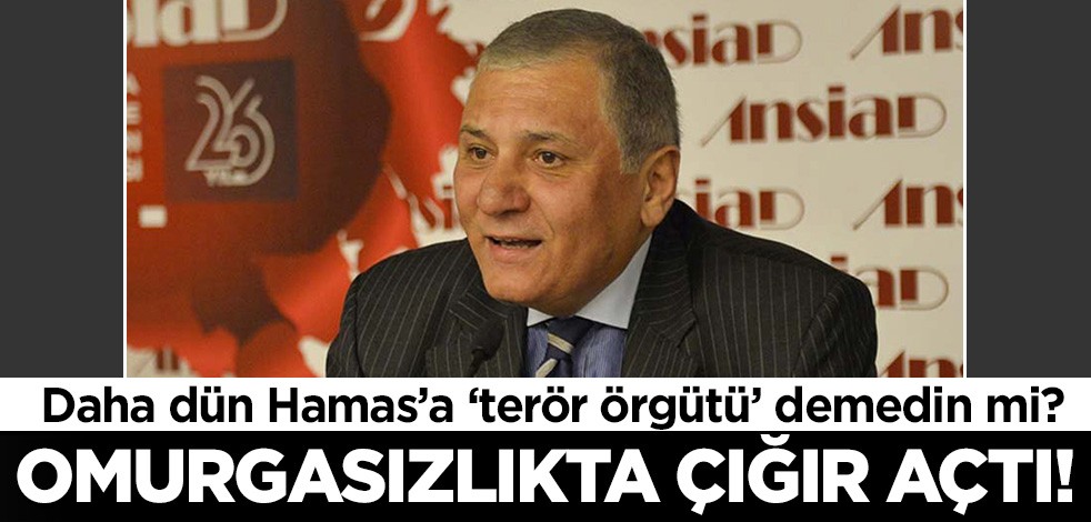 Omurgasızlıkta çığır açtı! Daha dün 'Hamas terör örgütü' demedin mi?