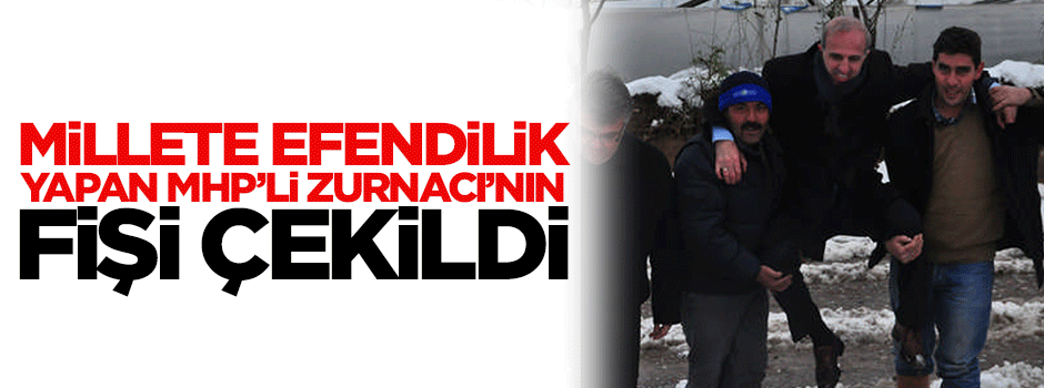 Omuzlarda inceleme yapan MHP'li Zurnacı görevden alındı