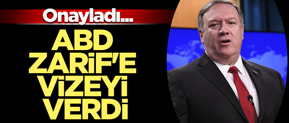 Onayladı... ABD Zarif'e vizeyi verdi