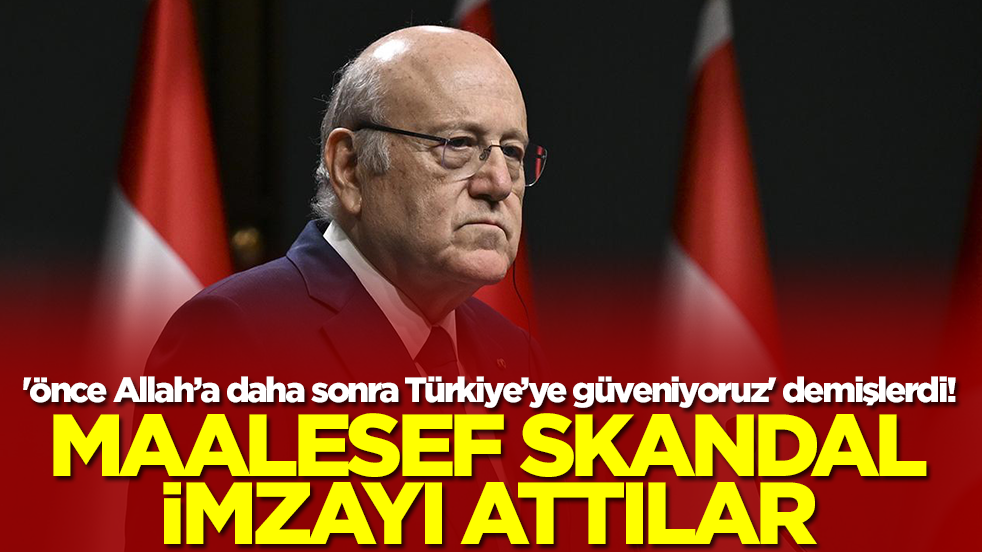 'Önce Allah’a daha sonra Türkiye’ye güveniyoruz' demişlerdi! Maalesef skandal imzayı attılar