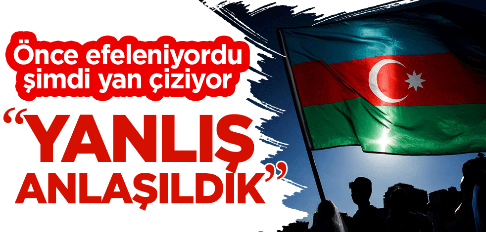 Önce efeleniyordu, şimdi yan çiziyor... "Yanlış anlaşıldık"