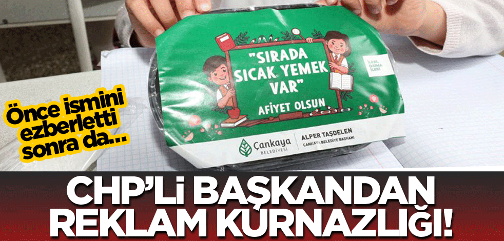 Önce ismini ezberletti sonra da… CHP’li Başkan'dan reklam kurnazlığı!