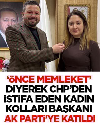 ‘Önce memleket’ diyerek CHP’den istifa eden kadın kolları başkanı AK Parti'ye katıldı