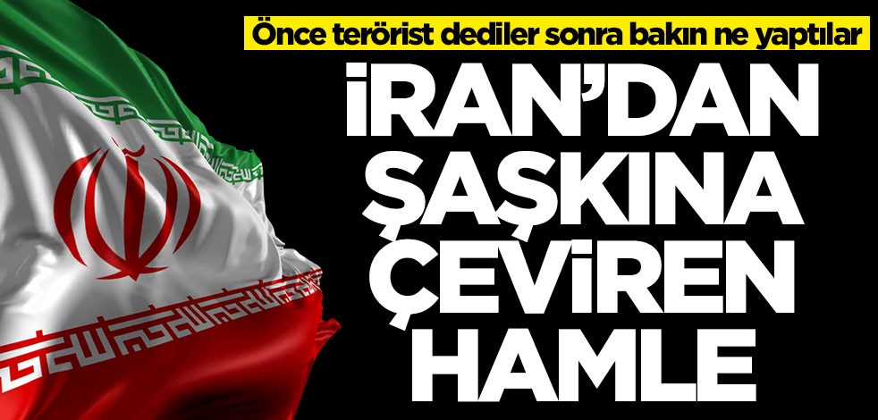 Önce terörist dediler sonra bakın ne yaptılar! İran'dan şaşkına çeviren hamle