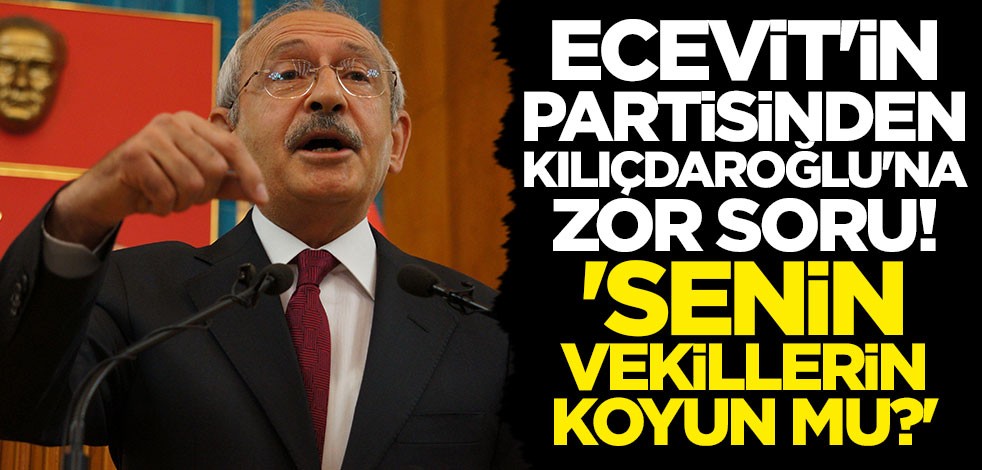 Önder Aksakal'dan Kılıçdaroğlu'na sert tepki: Senin vekillerin koyun mu?