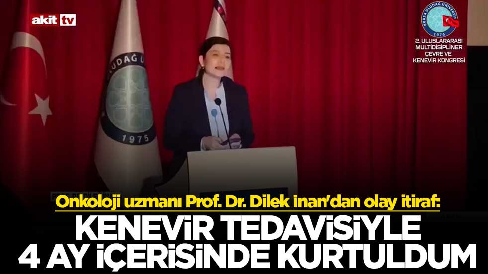 Onkoloji uzmanı Prof. Dr. Dilek İnan'dan olay itiraf: Kenevir tedavisiyle 4 ay içerisinde kurtuldum