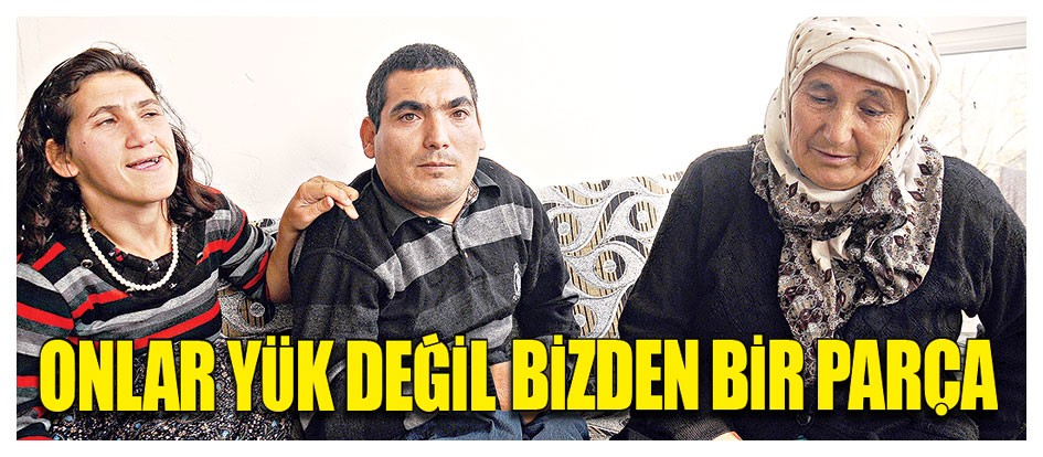 Onlar yük değil bizden bir parça