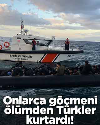 Onlarca göçmeni ölümden Türkler kurtardı!