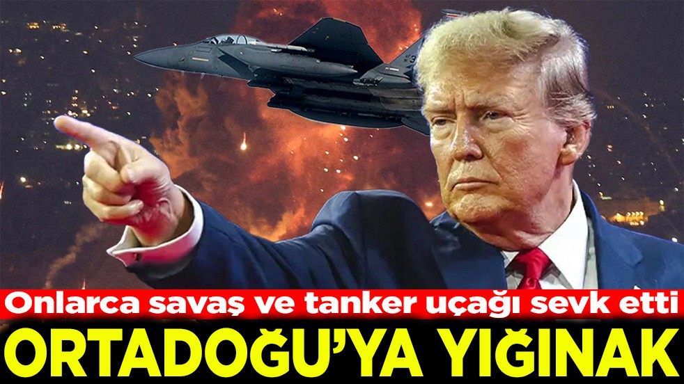 Onlarca savaş ve tanker uçağı sevk etti Ortadoğu'ya yığınak